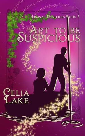 Apt to be Suspicious: an Oxford magical romance (Liminal Mysteries #2)