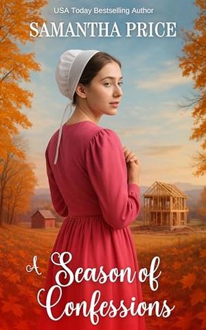 A Season of Confessions (Amish Bonnet Sisters: Legacy of Faith #5)