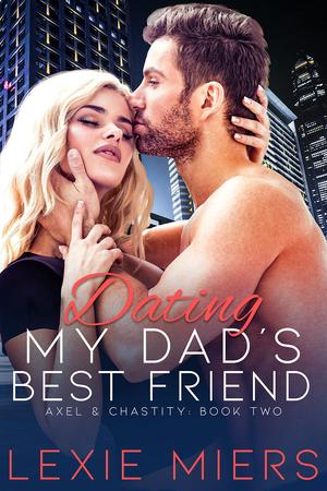 Pregnant to my Dad's Best-Friend (Axel and Chastity #2)
