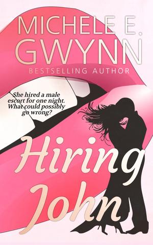 Hiring John by Michele E. Gwynn