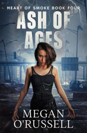 Ash of Ages (Heart of Smoke #4)