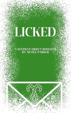 Licked: A Sentient Object Romance (Kyleverse #8)