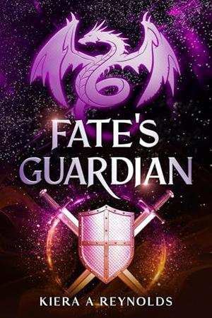 Fate's Guardian by Kiera A. Reynolds