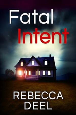 Fatal Intent by Rebecca Deel
