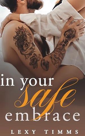 In Your Safe Embrace (Embers of the Heart #1)