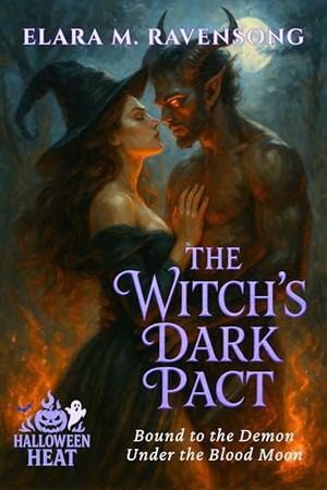 The Witch’s Dark Pact: Bound to the Demon Under the Blood Moon (Halloween Heat #2)