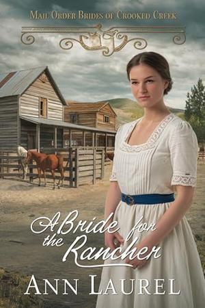 A Bride for the Rancher by Ann Laurel