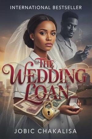 The Wedding Loan by Jobic Chakalisa
