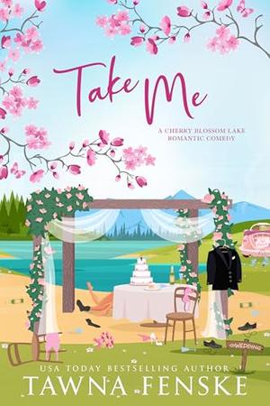Take Me by Tawna Fenske