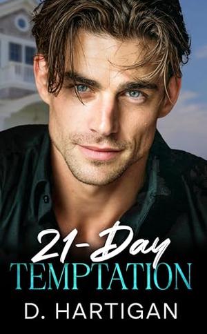 21-Day Temptation: A Billionaire Off-Limits Romance by D. Hartigan