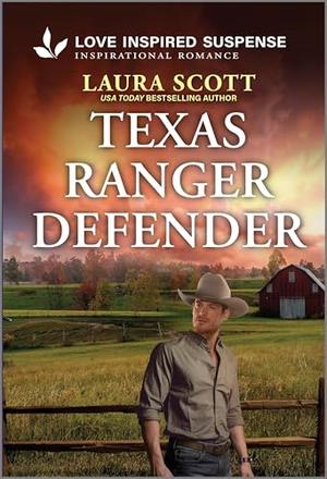 Texas Ranger Defender by Laura Scott