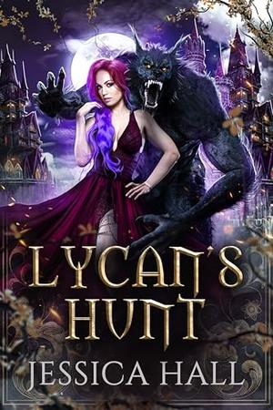 Lycan's Hunt by Jessica Hall