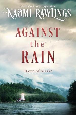 Against the Rain by Naomi Rawlings