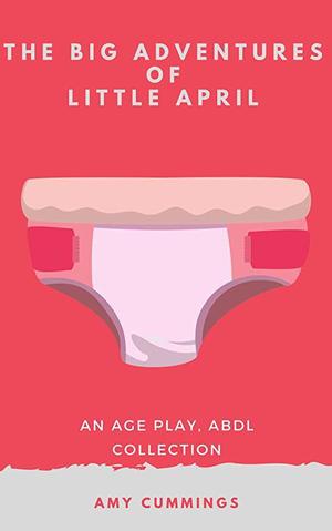 The Big Adventures of Little April by Amy Cummings