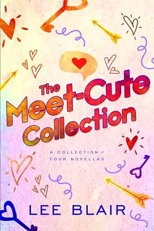 The Meet-Cute Collection by Lee Blair