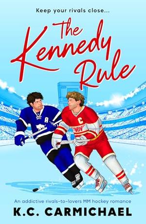 The Kennedy Rule by K.C. Carmichael