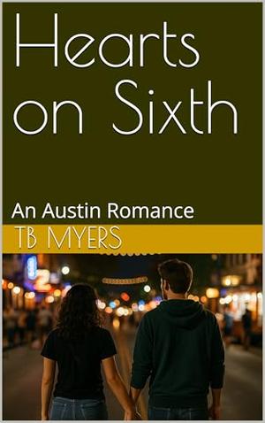 Hearts on Sixth: An Austin Romance (Real World Romance #13)