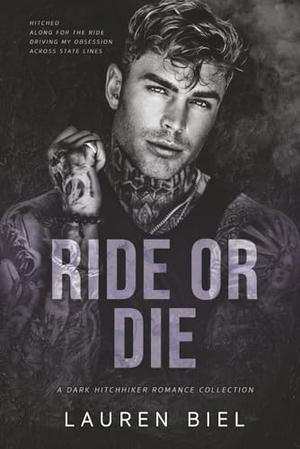 Ride or Die by Lauren Biel