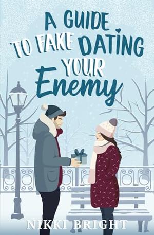 A Guide to Fake Dating Your Enemy (The Warners #1)