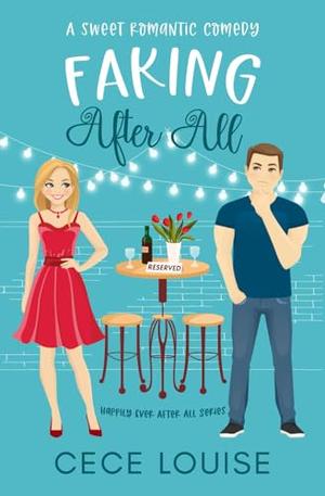 Faking After All by Cece Louise