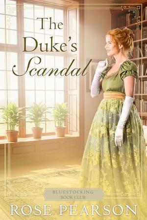 The Duke's Scandal: A Regency Romance (Bluestocking Book Club #5)