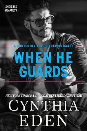 When He Guards by Cynthia Eden