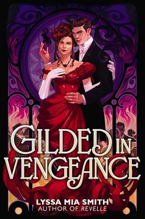 Gilded in Vengeance by Lyssa Mia Smith