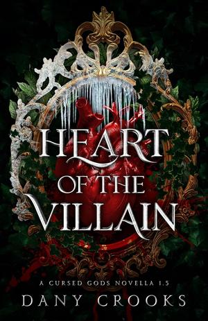 Heart of the Villain by Dany Crooks