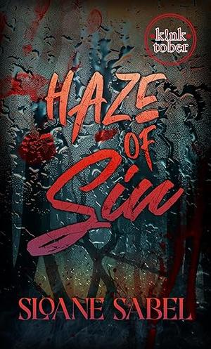 Haze of Sin: A short spicy fae dark paranormal romance prequel by Sloane Sabel