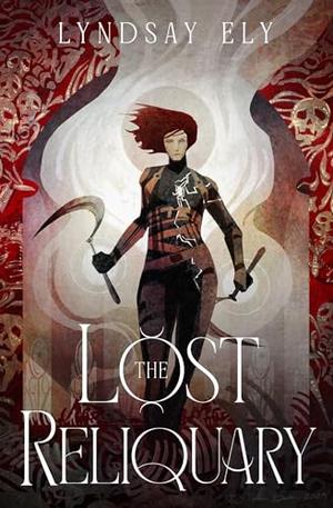 The Lost Reliquary by Lyndsay Ely
