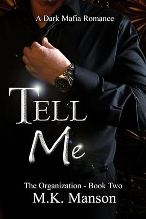 Tell Me by M.K. Manson