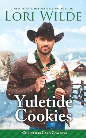 Yuletide Cookies: A Heartwarming Small Town Christmas/He Falls First/Time Travel/Cozy Fantasy Romance by Lori Wilde