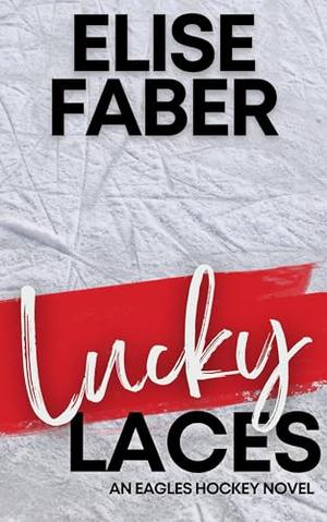 Lucky Laces (Eagles Hockey #4)