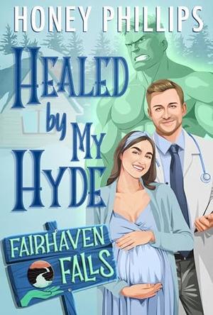 Healed by My Hyde (Fairhaven Falls #9)