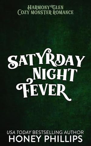 Satyrday Night Fever: Harmony Glen by Honey Phillips