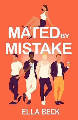 Mated By Mistake by Ella Beck