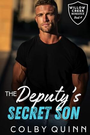 The Deputy's Secret Son by Colby Quinn