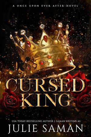 Cursed King by J. Saman, Julie Saman