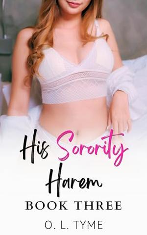 His Sorority Harem: Book Three by O. L. Tyme
