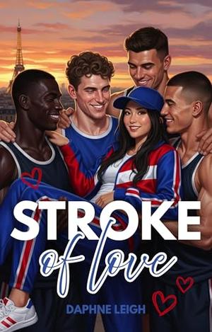 Stroke Of Love: A Why Choose Sports Romance by Daphne Leigh