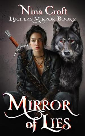 Mirror of Lies: A New Adult Fantasy Romance by Nina Croft