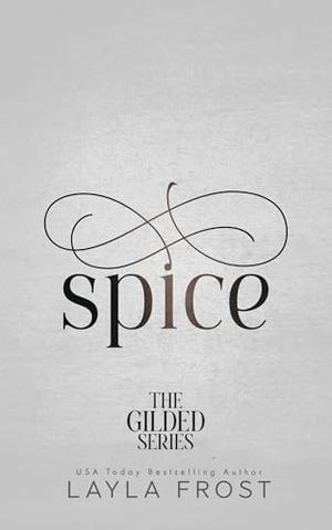 Spice by Layla Frost