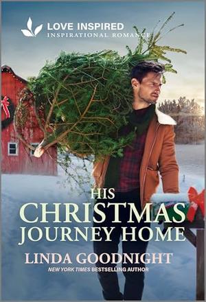 His Christmas Journey Home: An Uplifting Inspirational Romance by Linda Goodnight