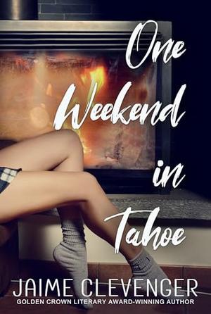 One Weekend in Tahoe by Jaime Clevenger