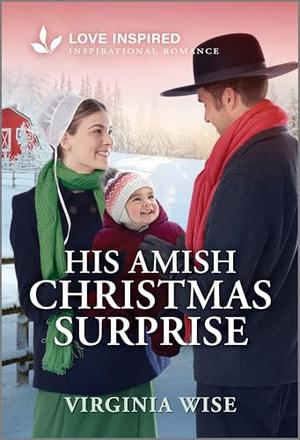 His Amish Christmas Surprise: An Uplifting Inspirational Romance by Virginia Wise