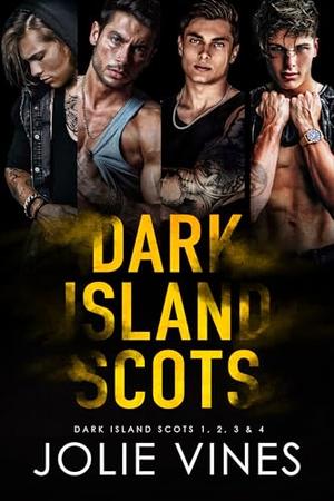 Dark Island Scots - Complete Series by Jolie Vines