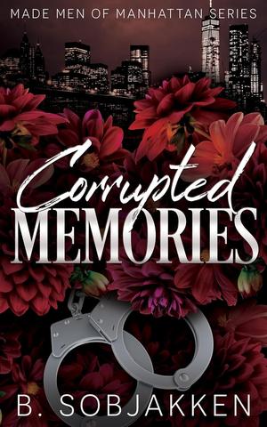 Corrupted Memories by B. Sobjakken