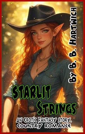 Starlit Strings by B. B. Hartwich