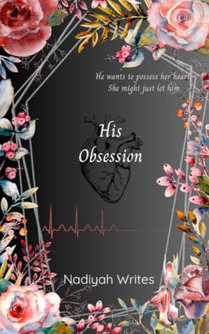 His Obsession: Shadow Watcher Series by Nadiyah Pierce