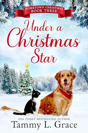 Under a Christmas Star by Tammy L. Grace